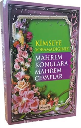 Kimseye Sormadığınız Mahrem Konulara Mahrem Cevaplar