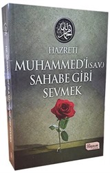 Hz.Muhammedi (s.a.v) Sahabe Gibi Sevmek