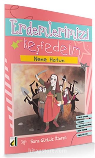 Nene Hatun / Erdemlerimizi Keşfedelim