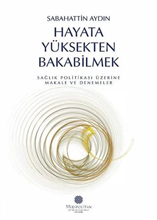 Hayata Yüksekten Bakabilmek