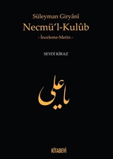 Süleyman Giryani Necmü'l-Kulub (İnceleme-Metin)