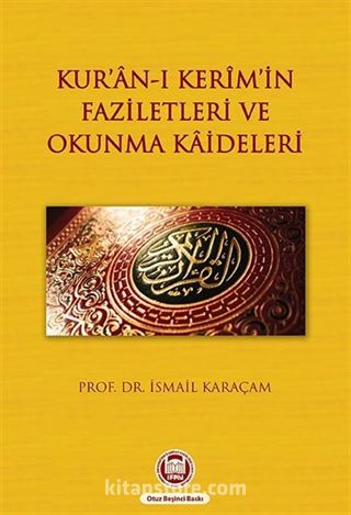 Kur'an-ı Kerim'in Faziletleri ve Okunma Kaideleri