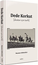 Dede Korkut (Destan İçre Tarih)