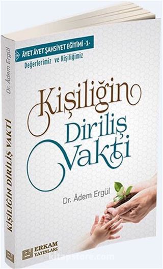 Kişiliğin Diriliş Vakti