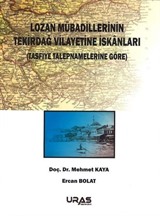 Lozan Mübadillerinin Tekirdağ Vilayetine İskanları (Tasfiye Talepnamelerine Göre)