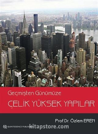 Geçmişten Günümüze Çelik Yüksek Yapılar