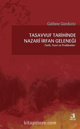 Tasavvuf Tarihinde Nazari İrfan Geleneği