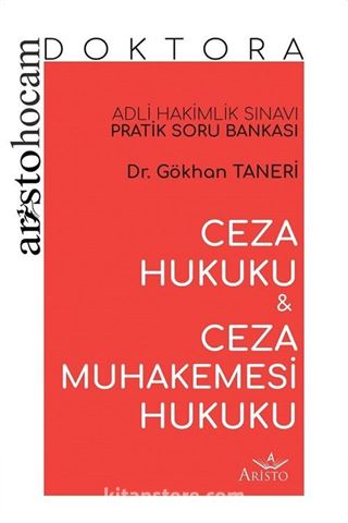 Aristo Hocam Doktora - Ceza Hukuku Ve Ceza Mahkemesi Hukuku Soru Bankası