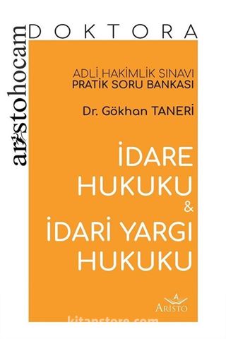 Aristo Hocam Doktora - İdare Ve Hukuku ve İdari Yargı Hukuku Soru Bankası