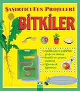 Bitkiler / Şaşırtıcı Fen Projeleri