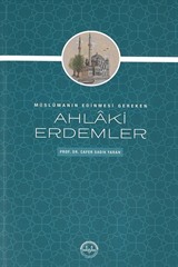 Müslümanın Edinmesi Gereken Ahlaki Erdemler