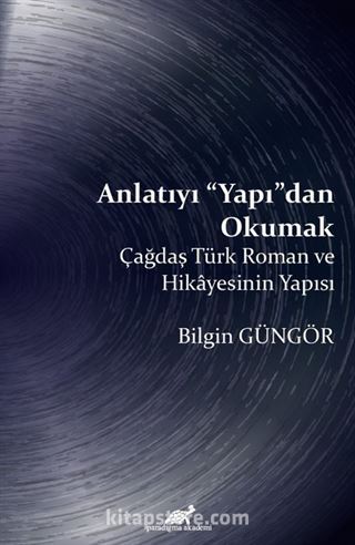 Anlatıyı Yapıdan Okumak