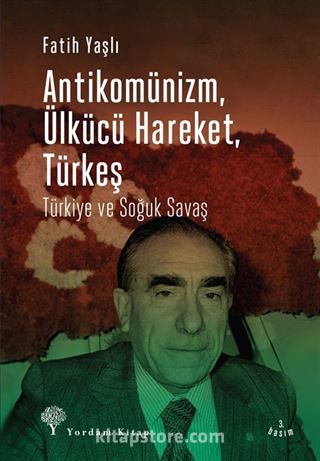 Antikomünizm, Ülkücü Hareket, Türkeş