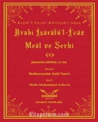 Keşfü'l-Envar Külliyatından Arabi İşaratü'l-İcaz Meal ve Şerhi 5