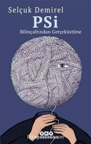 Psi-Bilinçaltından Gerçeküstüne