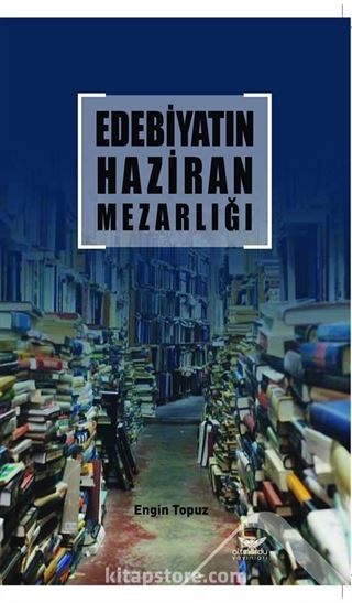 Edebiyatın Haziran Mezarlığı