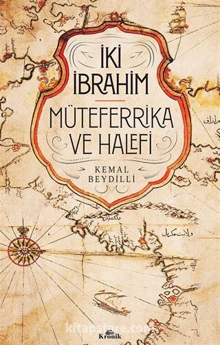 İki İbrahim Müteferrika ve Halefi (Ciltli)