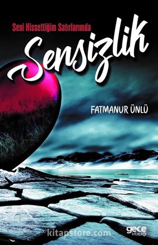 Seni Hissettiğim Satırlarımda Sensizlik