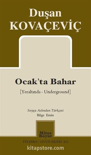 Ocak'ta Bahar (Yeraltında - Underground)