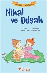 Nihal ve Dilşah / Hadislerle Değerler 3