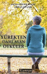 Yürekten Damlayan Öyküler