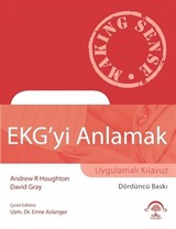 EKG'yi Anlamak (Uygulamalı Kılavuz)