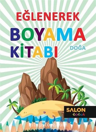 Doğa / Eğlenerek Boyama Kitabı