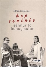 Hep Seninle / Sennur'la Konuşmalar