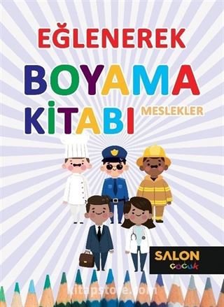 Meslekler / Eğlenerek Boyama Kitabı