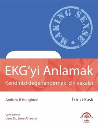 EKG'yi Anlamak (Kendinizi Değerlendirmek İçin Vakalar)