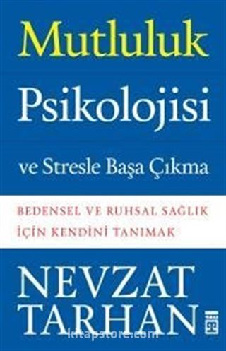 Mutluluk Psikolojisi ve Stresle Başa Çıkma