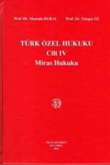 Türk Özel Hukuku Cilt IV Miras Hukuku