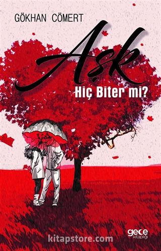 Aşk Hiç Biter Mi ?