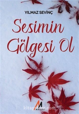 Sesimin Gölgesi Ol