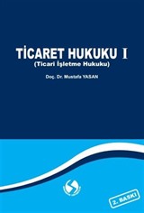 Ticaret Hukuku 1 (Ticari İşletme Hukuku)