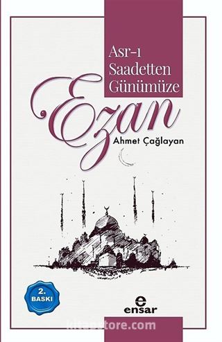 Asr-ı Saadetten Günümüze Ezan