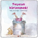 Yaşasın Kirlenmek!