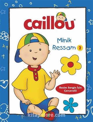 Caillou İlk Minik Ressam 2