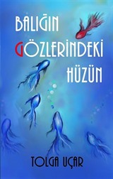 Balığın Gözlerindeki Hüzün