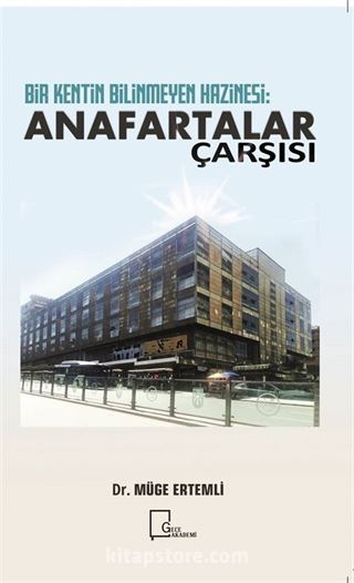 Bir Kentin Bilinmeyen Hazinesi: Anafartalar Çarşısı