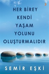 Her Birey Kendi Yaşam Yolunu Oluşturmalıdır