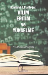 Bilim, Eğitim ve Yükselme (Endüstri 4.0'a Doğru)