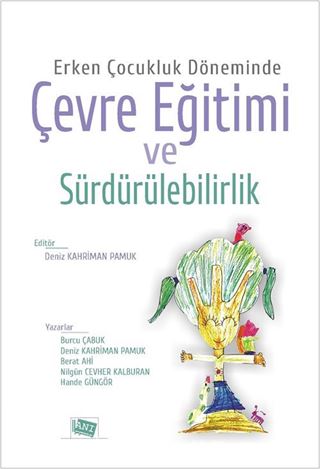 Erken Çocukluk Döneminde Çevre Eğitimi ve Sürdürülebilirlik