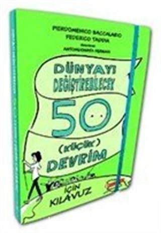 Dünyayı Değiştirebilecek 50 Küçük Devrim İçin Kılavuz