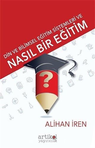 Din ve Bilimsel Eğitim Sistemleri ve Nasıl Bir Eğitim