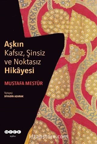 Aşkın Kafsız, Şinsiz ve Noktasız Hikayesi