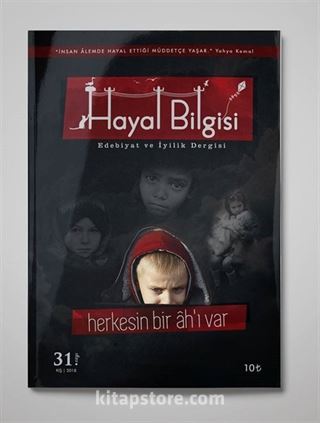 Hayal Bilgisi Kültür Sanat ve Edebiyat Dergisi Yıl:5 Sayı:31 Aralık 2018-Ocak-Şubat 2019