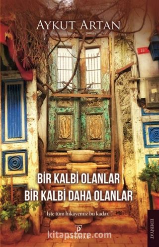 Bir Kalbi Olanlar Bir Kalbi Daha Olanlar