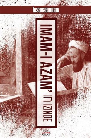 İmam-ı Azam'ın İzinde