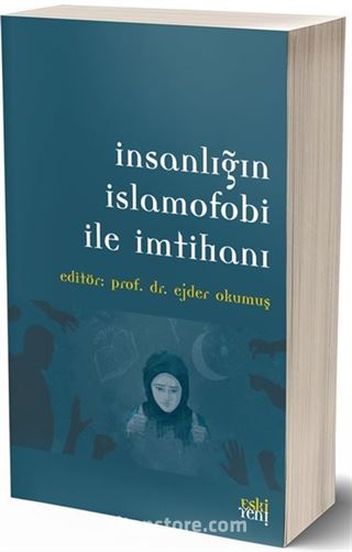 İnsanlığın İslamofobi ile İmtihanı